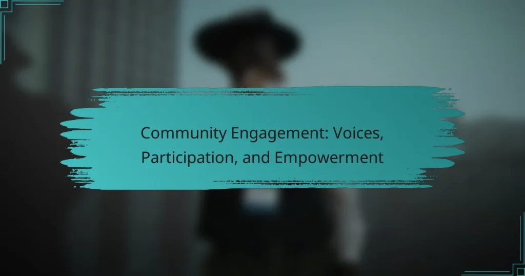Community Engagement: Voices, Participation, and Empowerment