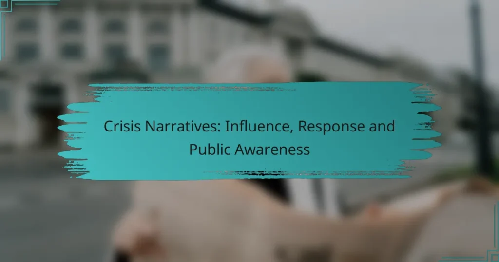 Crisis Narratives: Influence, Response and Public Awareness