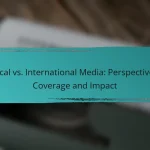 Local vs. International Media: Perspectives, Coverage and Impact