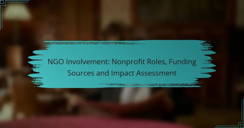 NGO Involvement: Nonprofit Roles, Funding Sources and Impact Assessment