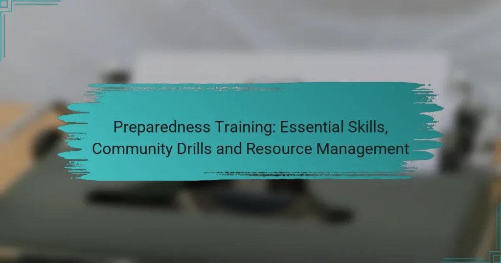 Preparedness Training: Essential Skills, Community Drills and Resource Management
