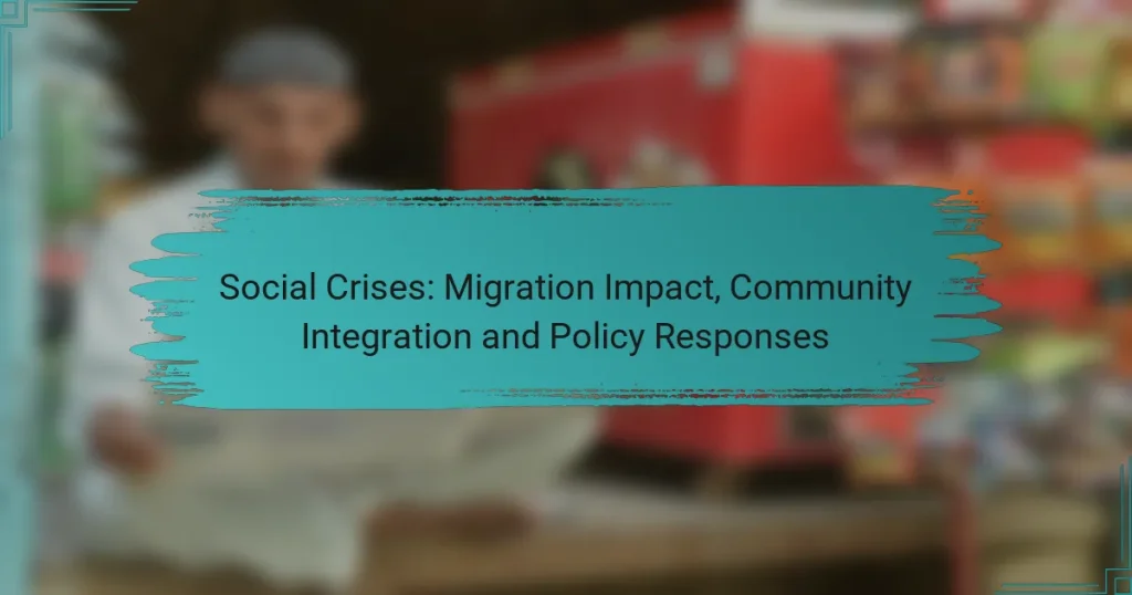 Social Crises: Migration Impact, Community Integration and Policy Responses