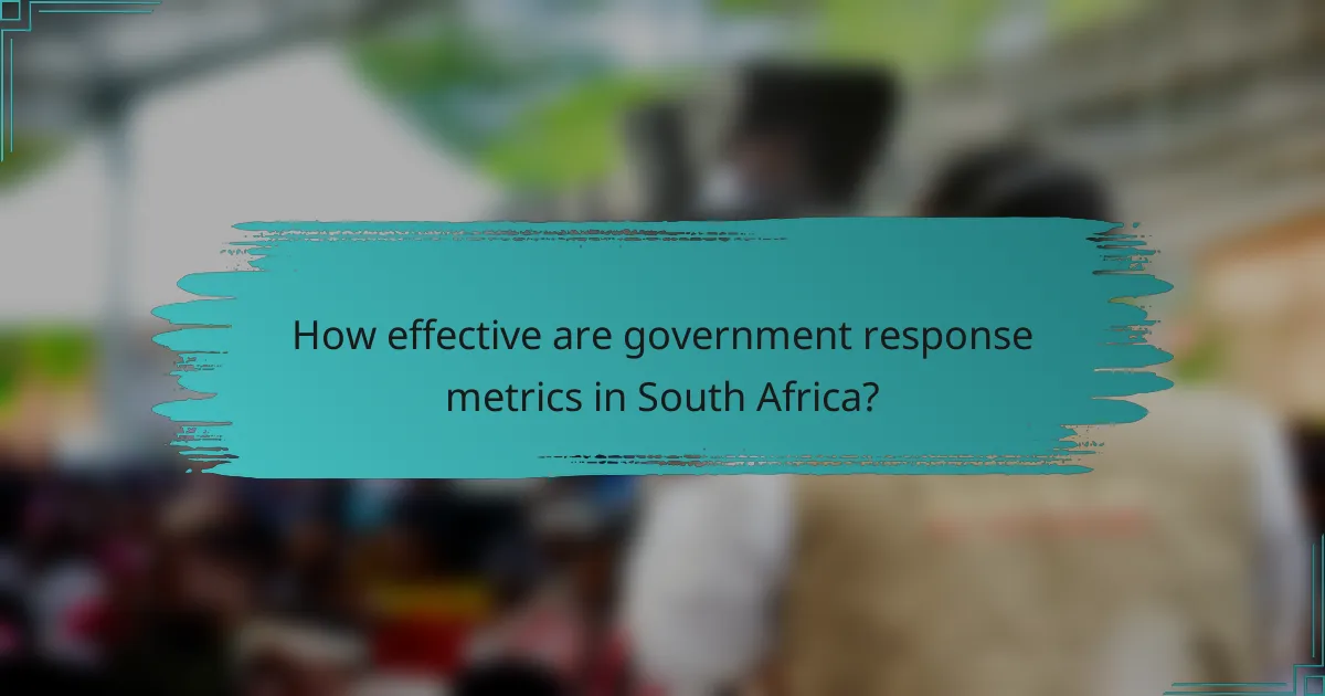 How effective are government response metrics in South Africa?