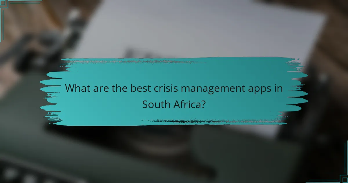 What are the best crisis management apps in South Africa?
